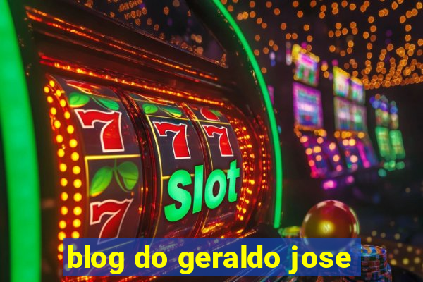 blog do geraldo jose