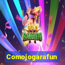 Comojogarafun