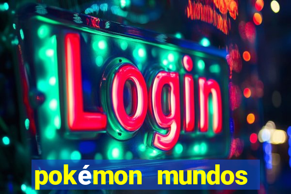 pokémon mundos elementais download