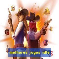 melhores jogos idle para android