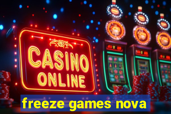 freeze games nova