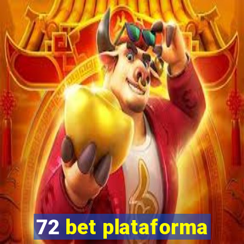 72 bet plataforma