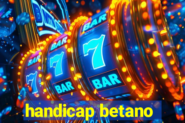 handicap betano