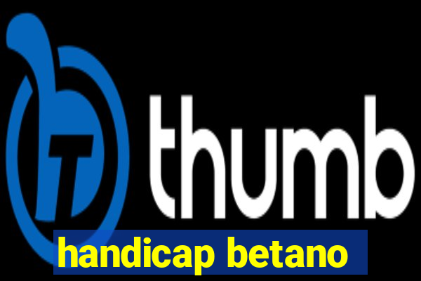 handicap betano