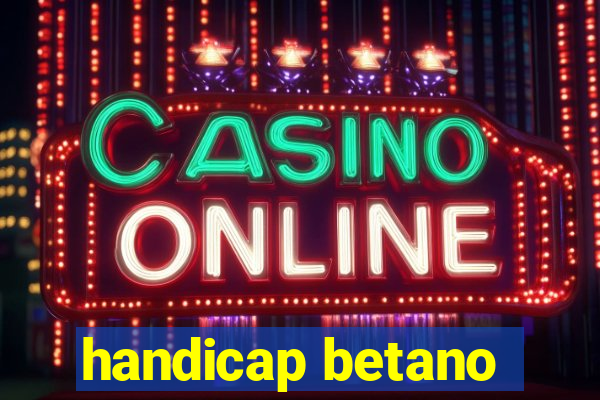 handicap betano