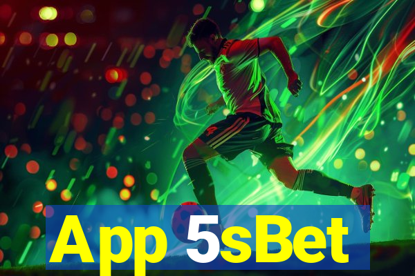 App 5sBet