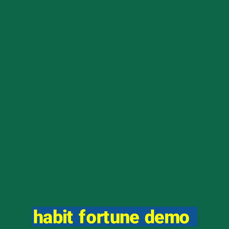 habit fortune demo