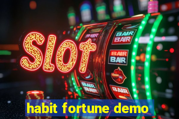 habit fortune demo