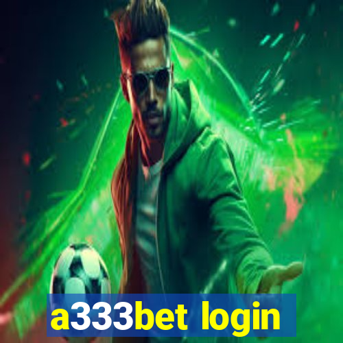 a333bet login