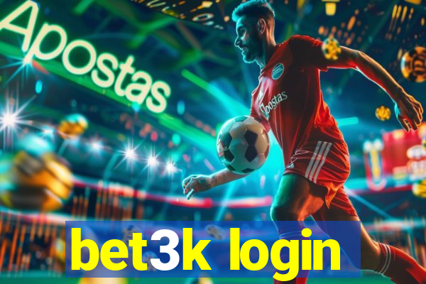 bet3k login