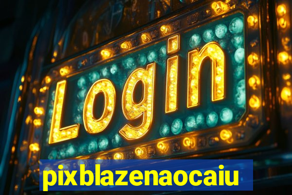 pixblazenaocaiu