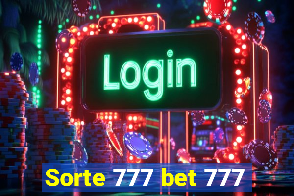 Sorte 777 bet 777