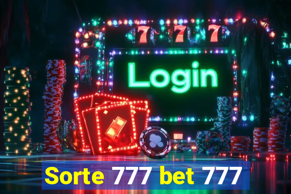 Sorte 777 bet 777