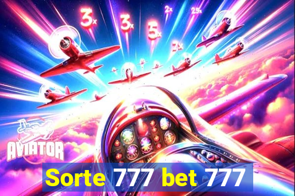 Sorte 777 bet 777