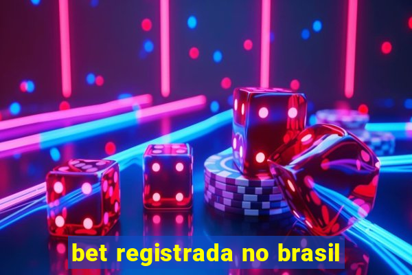 bet registrada no brasil