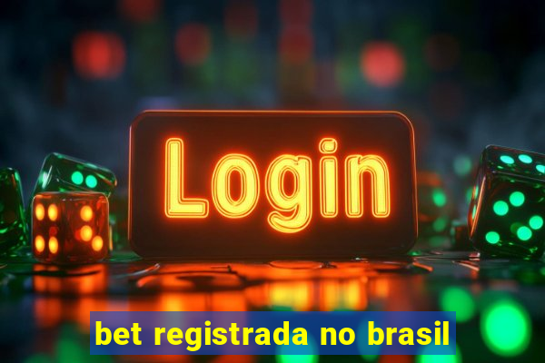 bet registrada no brasil