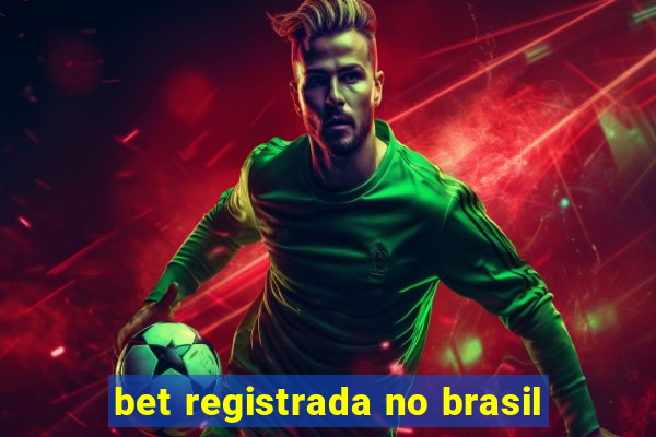 bet registrada no brasil