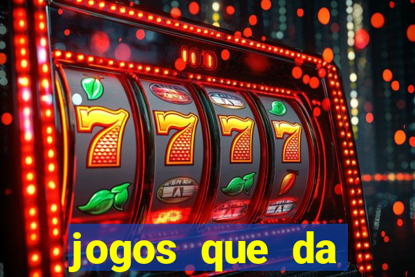 jogos que da dinheiro de verdade sem depositar