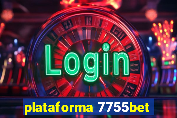 plataforma 7755bet