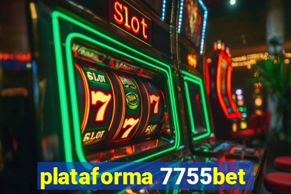 plataforma 7755bet