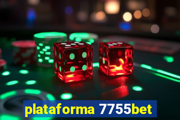 plataforma 7755bet