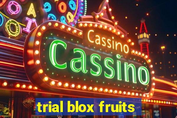 trial blox fruits