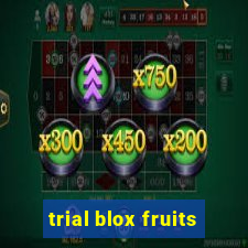 trial blox fruits