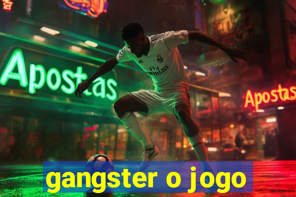 gangster o jogo