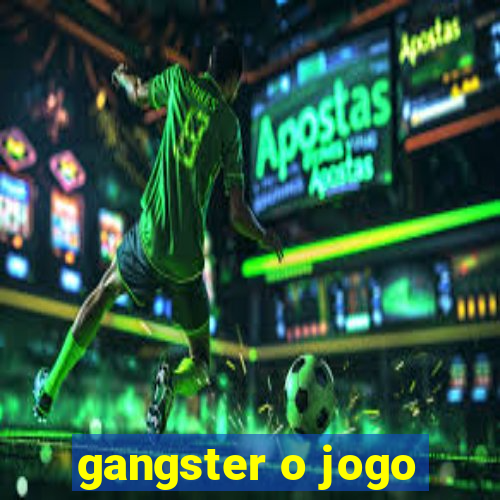 gangster o jogo