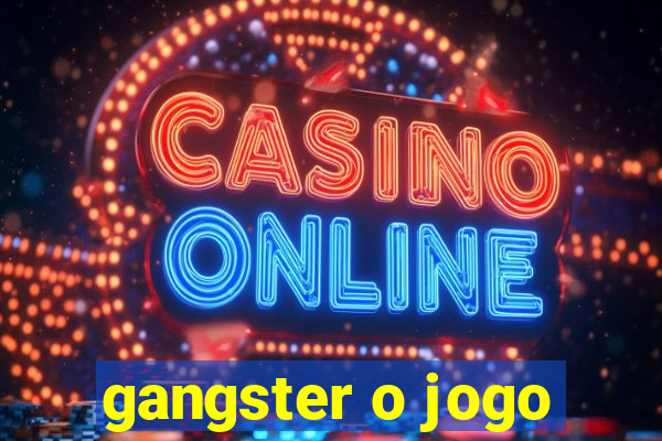 gangster o jogo