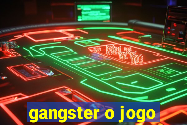 gangster o jogo