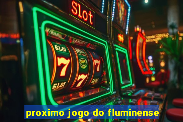 proximo jogo do fluminense