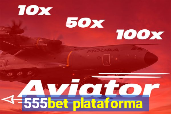 555bet plataforma