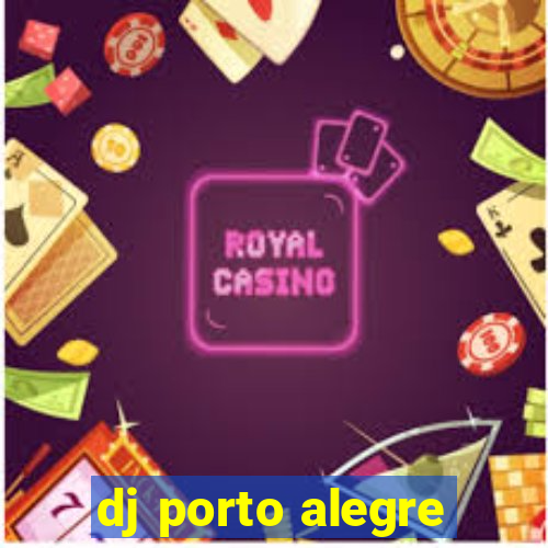 dj porto alegre