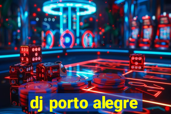 dj porto alegre