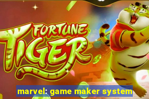 marvel: game maker system