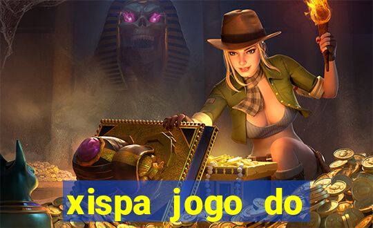 xispa jogo do bicho tabela