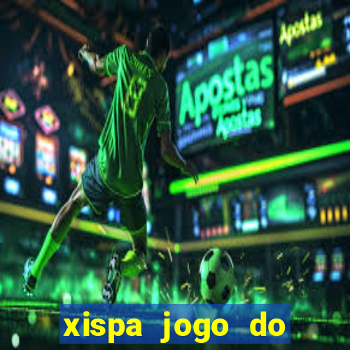 xispa jogo do bicho tabela