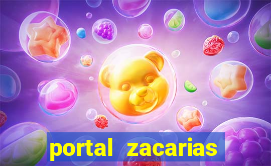 portal zacarias mais de 18