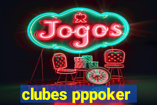 clubes pppoker