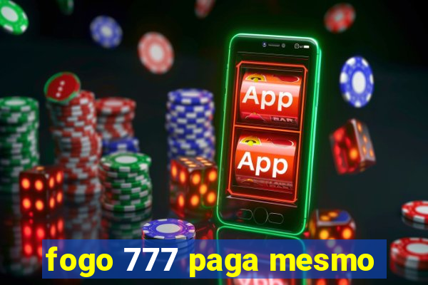 fogo 777 paga mesmo