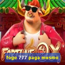 fogo 777 paga mesmo