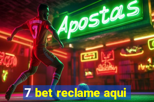 7 bet reclame aqui