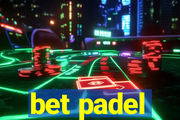 bet padel