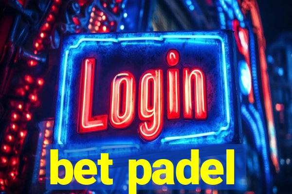 bet padel