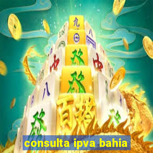 consulta ipva bahia