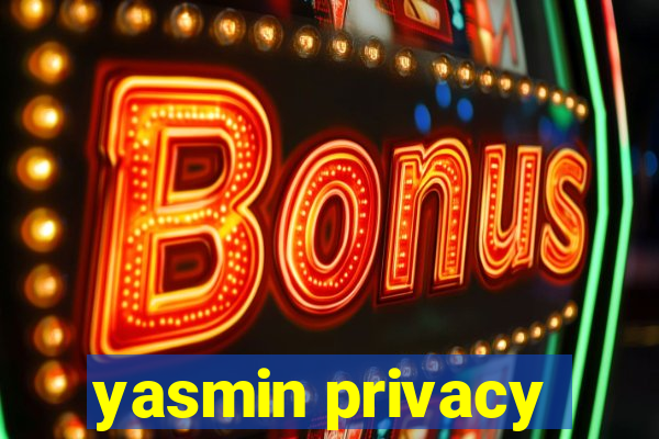 yasmin privacy