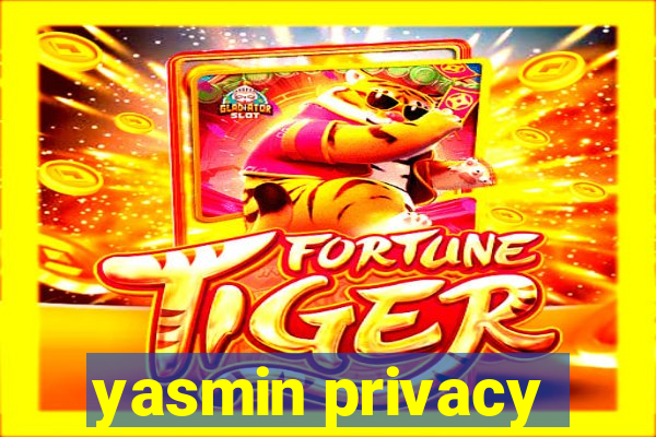 yasmin privacy