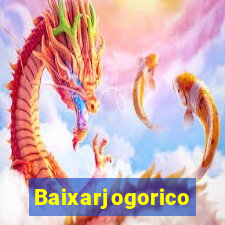 Baixarjogorico