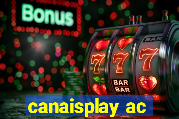 canaisplay ac